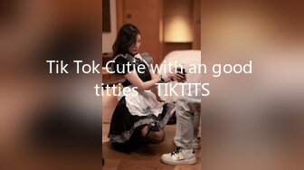 Tik Tok Cutie with an good titties - TIKTITS