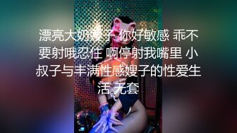 巨乳美眉 身材丰满深喉吃鸡喝尿 上位骑乘无套输出 内射