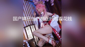 极品网红母狗【美杜莎】最新VIP付费福利第二弹 (4)