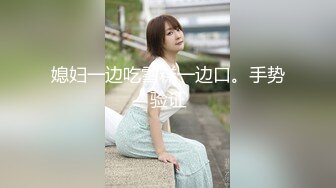 人形喷泉-4 极品喷水女的无敌口活和手艺，你能撑多久？