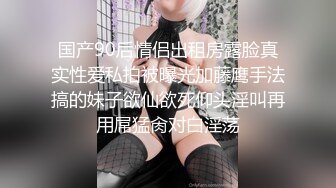 【极品厕拍】《前无古人后无来者》偷拍后用手强行摸逼 超近距离 拍摄手法极为大胆 吓得女生哇哇大叫