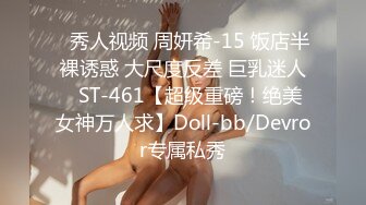 寻花偷拍系列-男主3500约操身材苗窕的洋装美女…