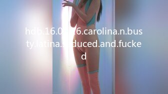 hdb.16.01.16.carolina.n.busty.latina.seduced.and.fucked