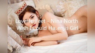 LoveHerFeet - Nina North Wish I Could Ha..enjis Girl