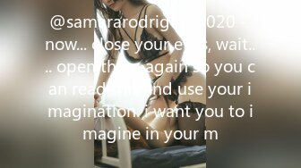 @samararodrigues2020 - now... close your eyes, wait.... open them again so you can read this and use your imagination. i want you to imagine in your m