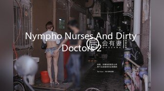 Nympho Nurses And Dirty Doctors 2